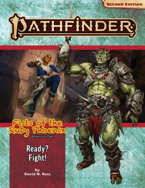Bilde av Pathfinder Adventure Path: Ready? Fight! (fists Of The Ruby Phoenix 2 Of 3) (p2) Av David N. Ross