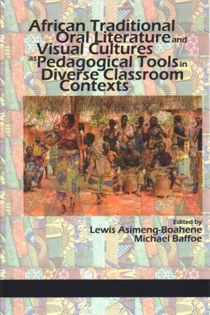 Bilde av African Traditional Oral Literature And Visual Cultures As Pedagogical Tools In Diverse Classroom Co