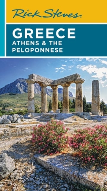 Bilde av Rick Steves Greece: Athens &amp; The Peloponnese (seventh Edition) Av Cameron Hewitt, Gene Openshaw, Rick Steves