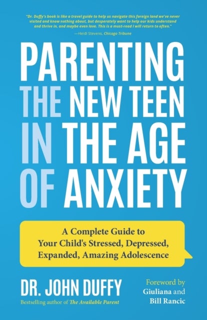 Bilde av Parenting The New Teen In The Age Of Anxiety Av John Duffy