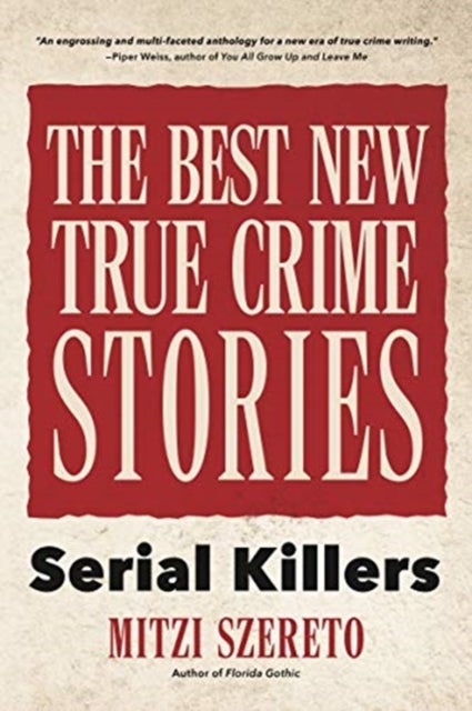 Bilde av The Best New True Crime Stories: Serial Killers Av Mitzi Szereto