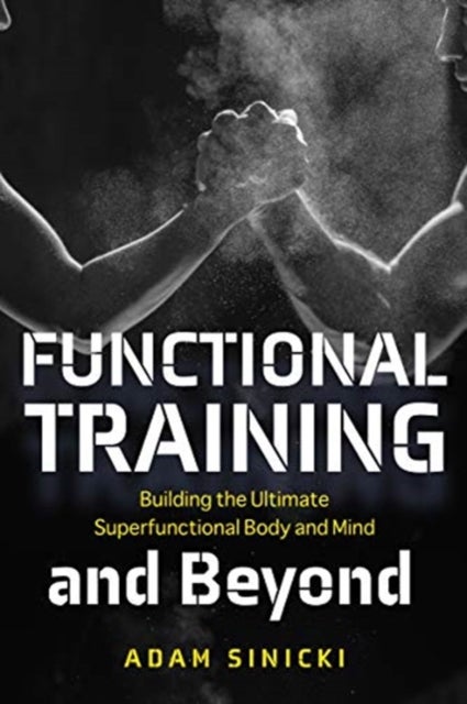 Bilde av Functional Training And Beyond Av Adam Sinicki
