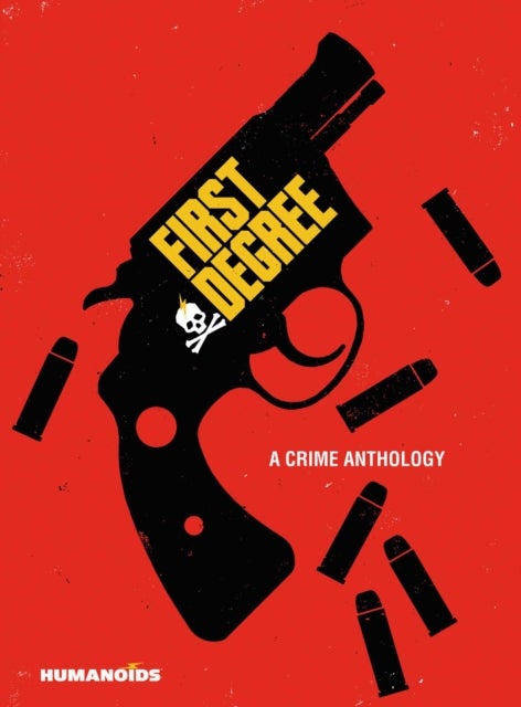 Bilde av First Degree: A Crime Anthology Av David F. Walker