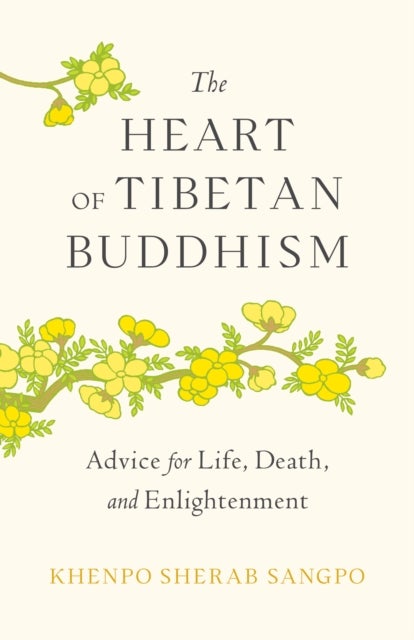 Bilde av The Heart Of Tibetan Buddhism Av Khenpo Sherab Sangpo