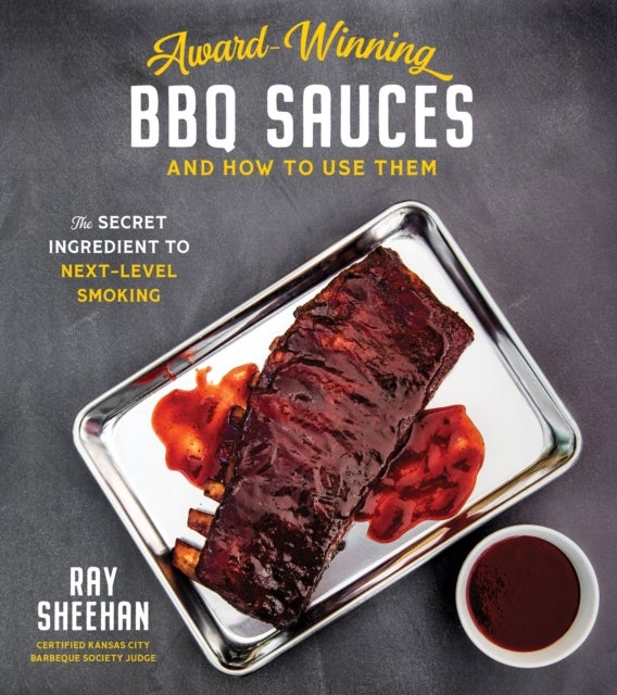 Bilde av Award-winning Bbq Sauces And How To Use Them Av Ray Sheehan
