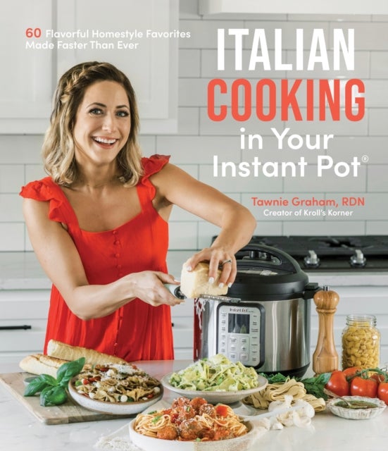 Bilde av Italian Cooking In Your Instant Pot Av Tawnie Graham
