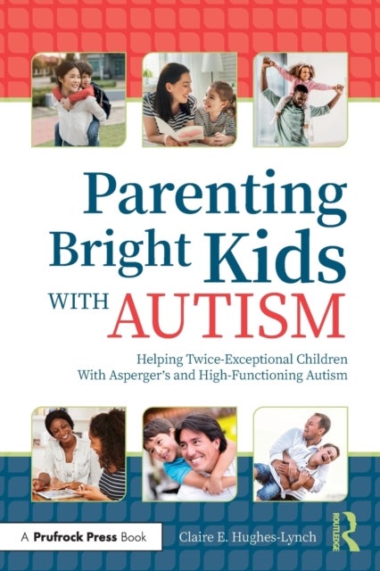 Bilde av Parenting Bright Kids With Autism Av Claire E. Hughes-lynch
