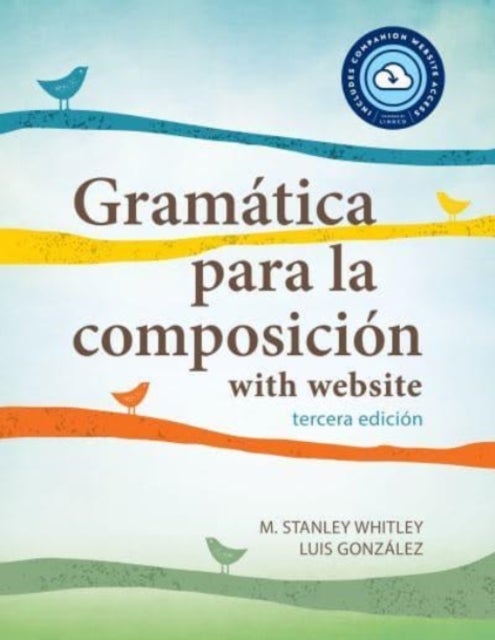 Bilde av Gramatica Para La Composicion With Website Pb (lingco) Av M. Stanley Whitley, Luis Gonzalez
