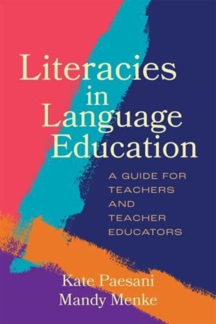 Bilde av Literacies In Language Education Av Kate Paesani, Mandy Menke