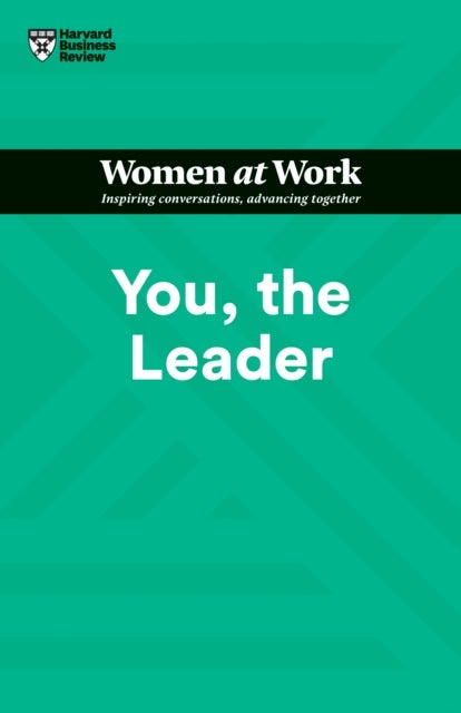 Bilde av You, The Leader (hbr Women At Work Series) Av Harvard Business Review, Amy Gallo, Muriel Maignan Wilkins, Shannon Huffman Polson, Ruchika Tulshyan