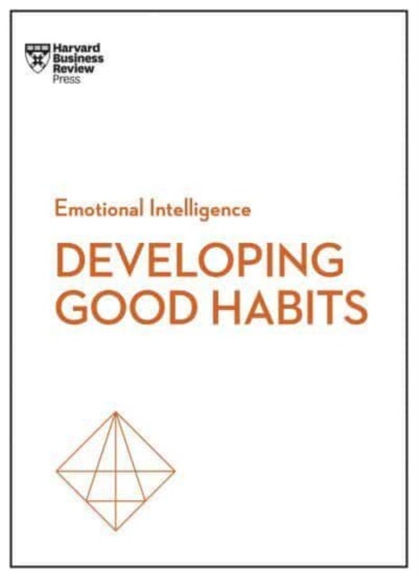 Bilde av Good Habits (hbr Emotional Intelligence Series) Av Harvard Business Review, James Clear, Rasmus Hougaard, Jacqueline Carter, Whitney Johnson