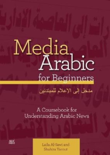 Bilde av Media Arabic For Beginners Av Laila Al-sawi, Dr Shahira Yacout