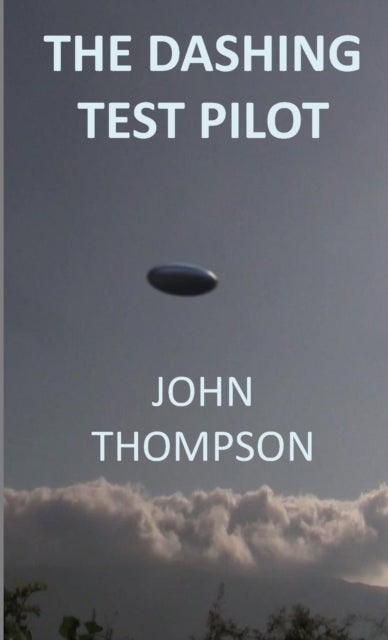 Bilde av The Dashing Test Pilot Av John Thompson