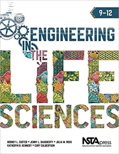 Bilde av Engineering In The Life Sciences Av Rodney L. Custer, Jenny L. Daugherty, Julia M. Ross, Katheryn B. Kennedy, Cory Culbertson