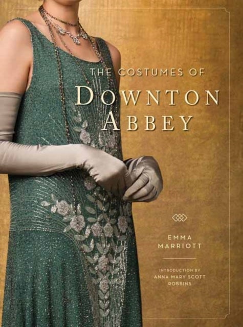 Bilde av The Costumes Of Downton Abbey Av Emma Marriott, Anna Mary Scott Robbins