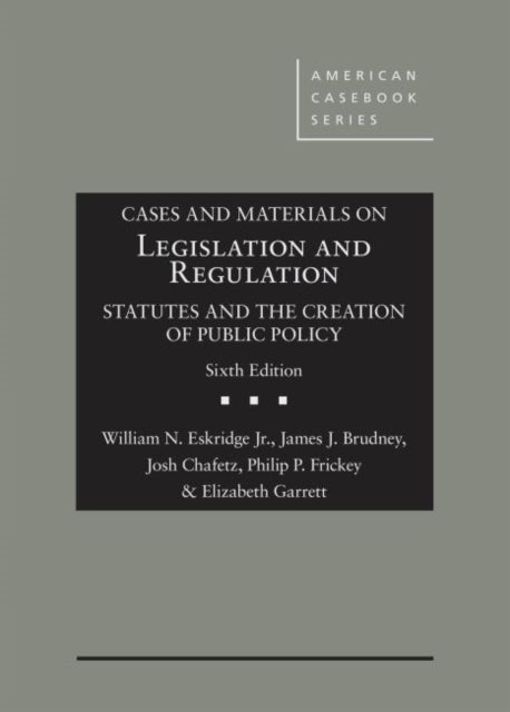 Bilde av Cases And Materials On Legislation And Regulation Av William N. Eskridge Jr., James J. Brudney, Josh Chafetz, Philip P. Frickey, Elizabeth Garrett