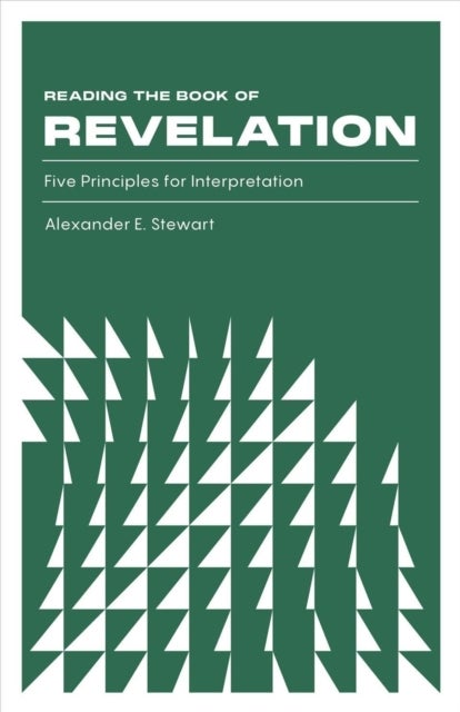 Bilde av Reading The Book Of Revelation Av Alexander E. Stewart