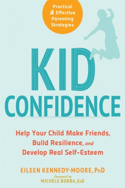 Bilde av Kid Confidence Av Eileen Kennedy-moore, Michele Borba