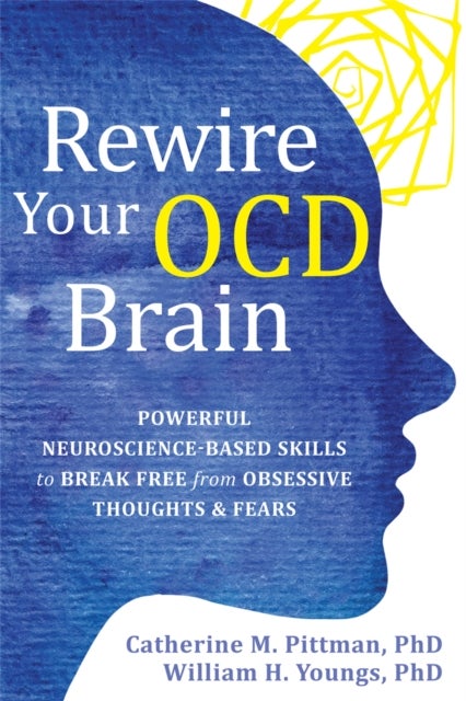 Bilde av Rewire Your Ocd Brain Av Catherine M Pittman, William Youngs