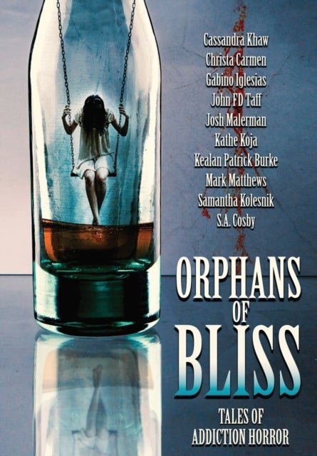 Bilde av Orphans Of Bliss Av Kealan Patrick Burke, Josh Malerman, Cassandra Khaw
