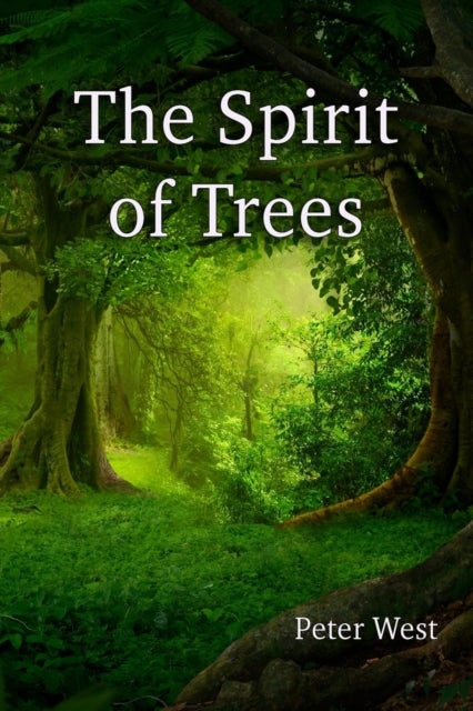 Bilde av The Spirit Of Trees Av Peter West