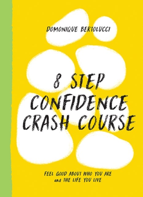 Bilde av 8 Step Confidence Crash Course Av Domonique Bertolucci