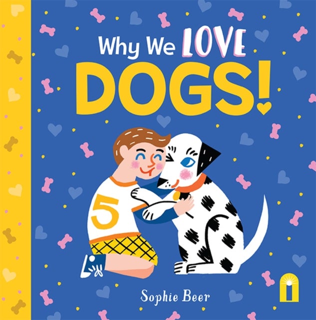Bilde av Why We Love Dogs! Av Sophie Beer