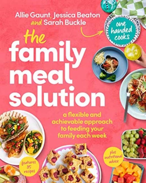 Bilde av The Family Meal Solution Av Allie Gaunt, Jessica Beaton