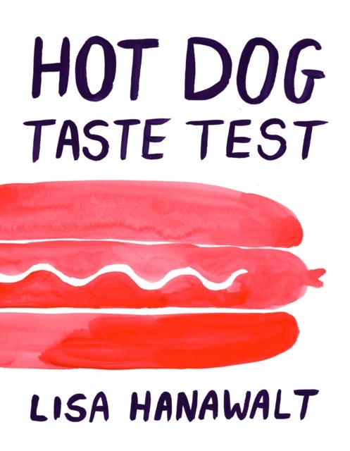 Bilde av Hot Dog Taste Test Av Lisa Hanawalt