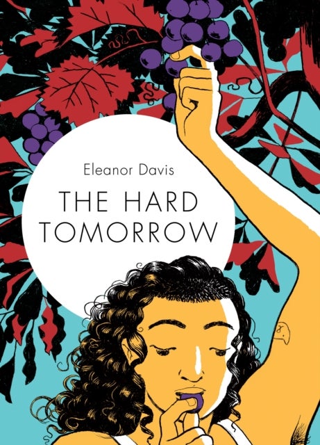 Bilde av The Hard Tomorrow Av Eleanor Davis