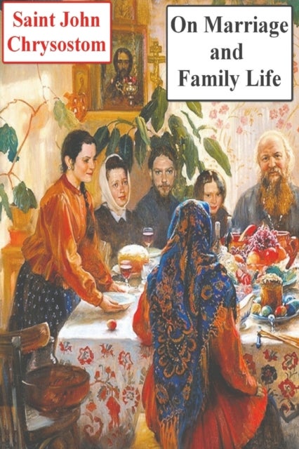 Bilde av On Marriage And Family Life Av Saint John Chrysostom