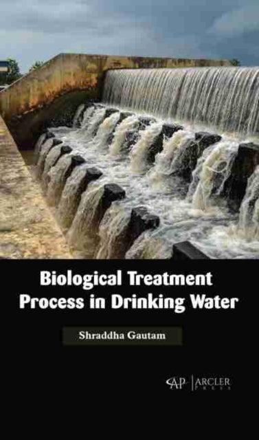 Bilde av Biological Treatment Process In Drinking Water Av Shraddha Gautam