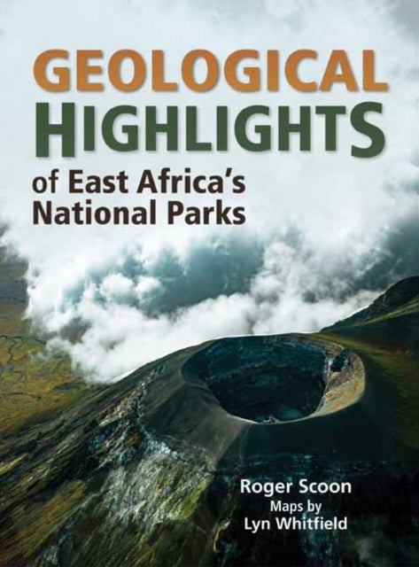 Bilde av Geological Highlights Of East Africa¿s National Parks Av Roger Scoon, Lyn Whitfield