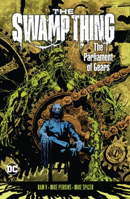 Bilde av The Swamp Thing Volume 3: The Parliament Of Gears Av Ram V., Mike Perkins