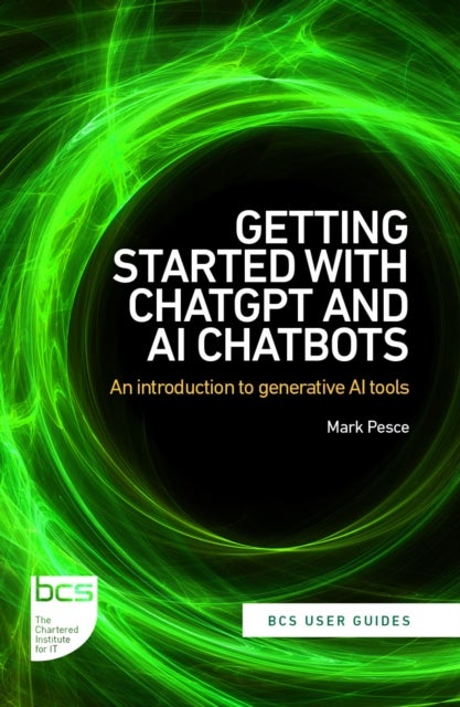 Bilde av Getting Started With Chatgpt And Ai Chatbots Av Mark Pesce
