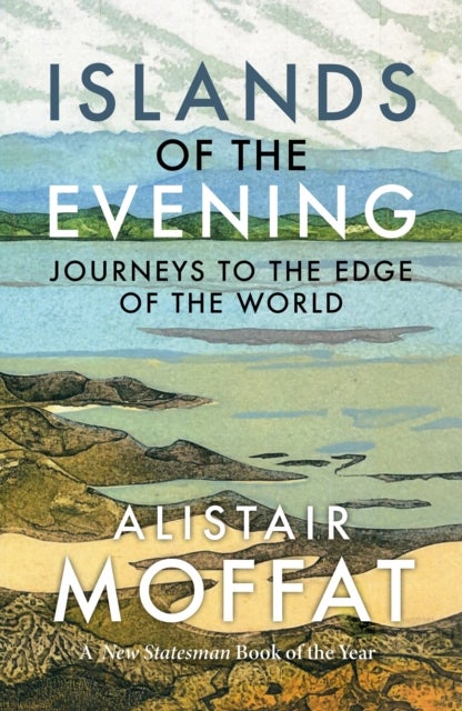 Bilde av Islands Of The Evening Av Alistair Moffat