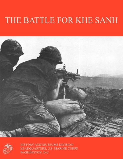 Bilde av The Battle For Khe Sanh Av Moyers S. Shore, Marine Corps History &amp; Museums Division