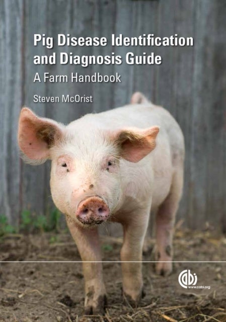 Bilde av Pig Disease Identification And Diagnosis Guide Av Steven (consultant Pig Veterinarian Formerly University Of Nottingham Uk) Mcorist