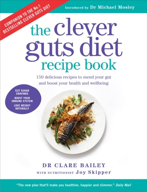 Bilde av The Clever Guts Recipe Book Av Dr. Claire Bailey