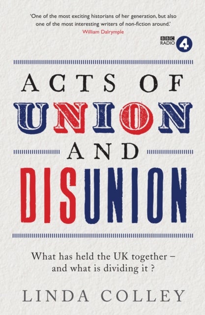 Bilde av Acts Of Union And Disunion Av Linda Colley