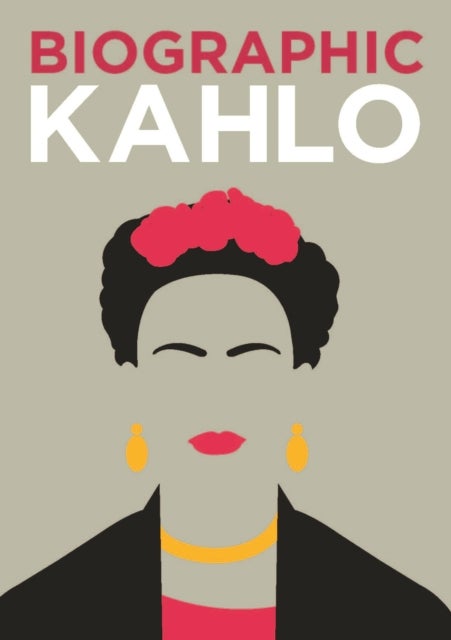 Bilde av Biographic: Kahlo Av Sophie Collins