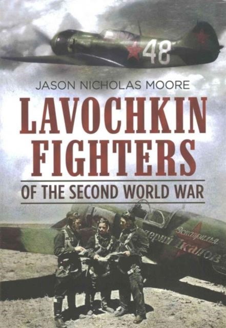 Bilde av Lavochkin Fighters Of The Second World War Av Jason Moore