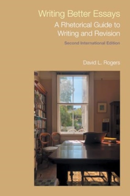 Bilde av Writing Better Essays Av David L Rogers
