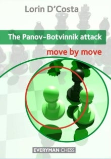 Bilde av The Panov-botvinnik Attack: Move By Move Av Lorin D&#039;costa