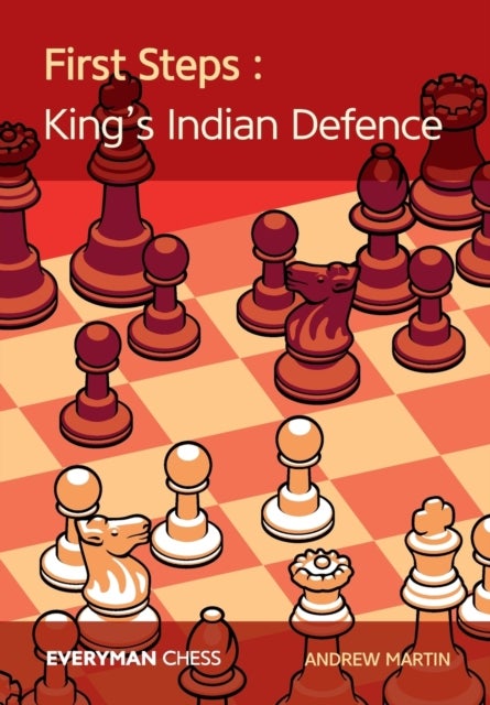 Bilde av First Steps: King&#039;s Indian Defence Av Andrew Martin