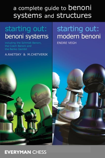 Bilde av A Complete Guide To Benoni Systems And Structures Av Alexander Raetsky, Maxim Chetverik, Endre Vegh