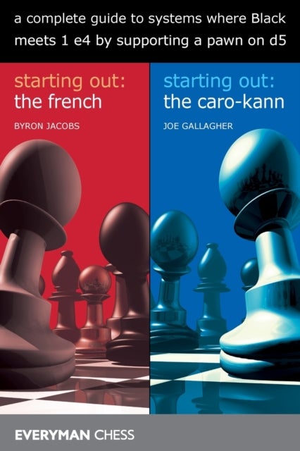 Bilde av A Complete Guide To Systems Where Black Meets 1 E4 By Supporting A Pawn On D5 Av Byron Jacobs, Joel Gallagher