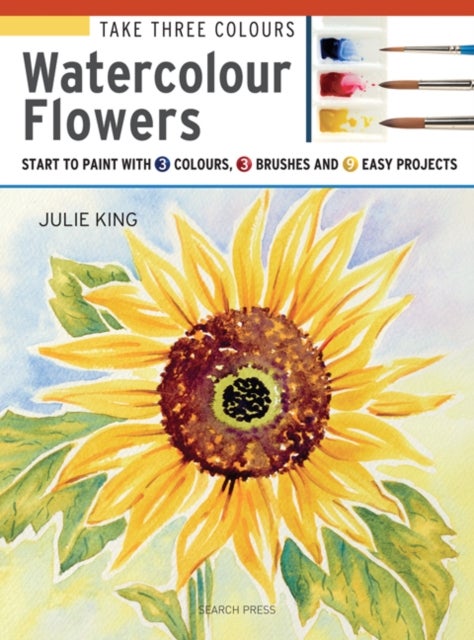 Bilde av Take Three Colours: Watercolour Flowers Av Julie King