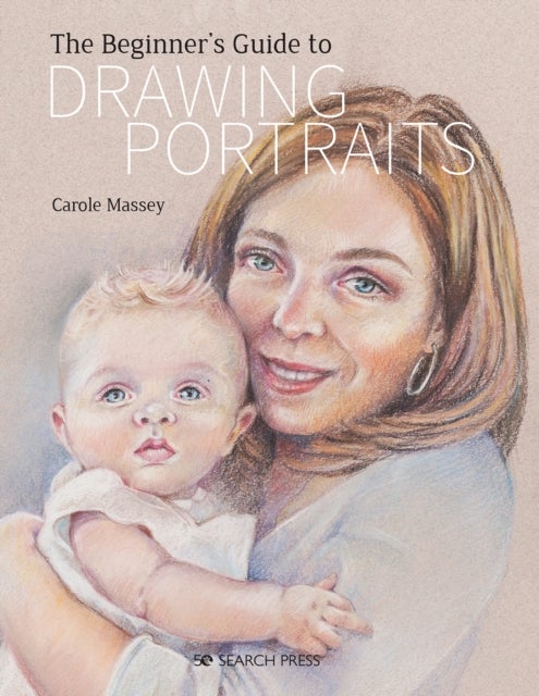 Bilde av The Beginner¿s Guide To Drawing Portraits Av Carole Massey