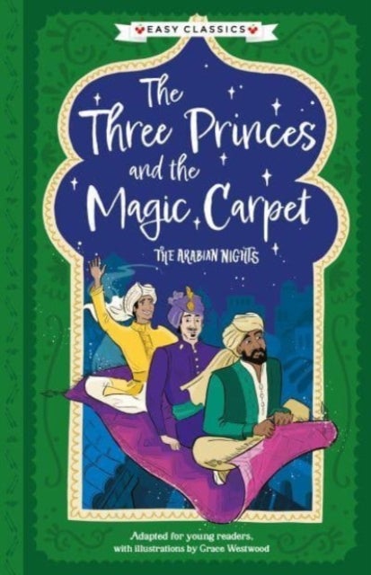Bilde av Arabian Nights: The Three Princes And The Magic Carpet (easy Classics)
